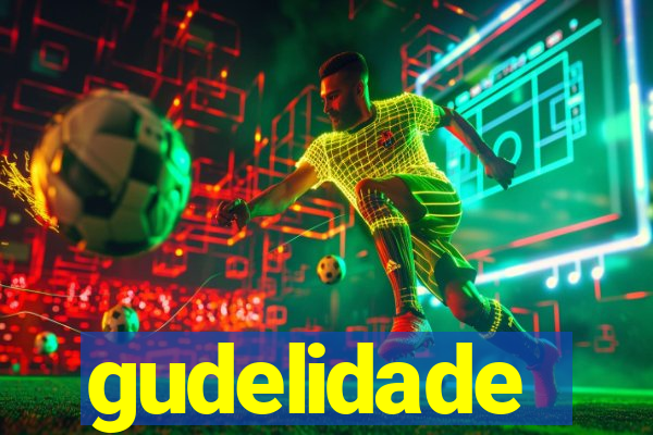 gudelidade
