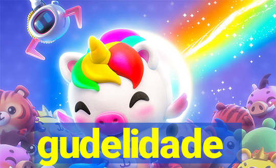gudelidade