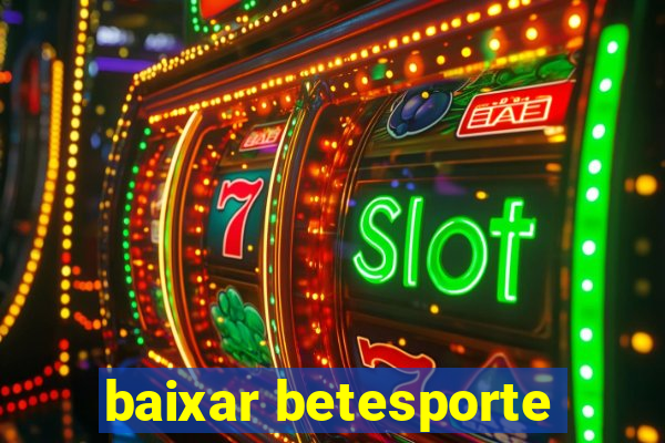 baixar betesporte