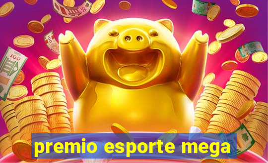 premio esporte mega