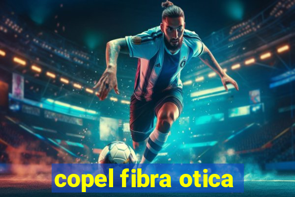 copel fibra otica