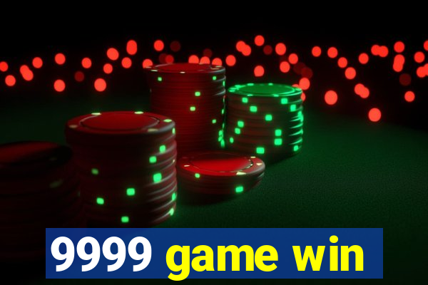 9999 game win