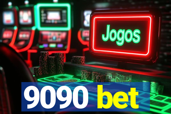 9090 bet
