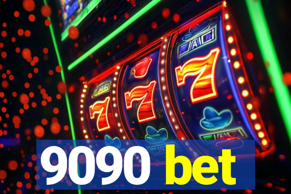 9090 bet