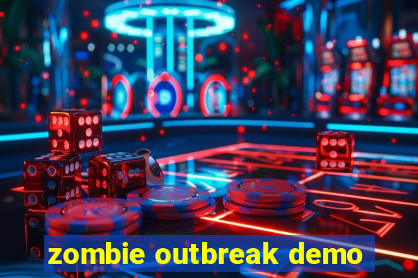 zombie outbreak demo