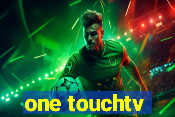 one touchtv