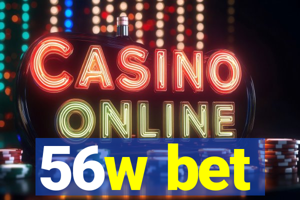 56w bet