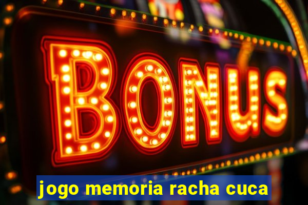 jogo memoria racha cuca