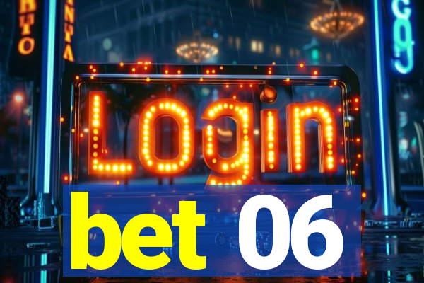 bet 06