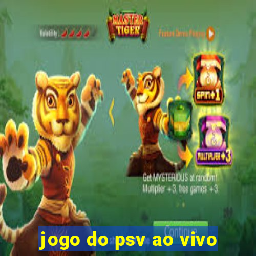 jogo do psv ao vivo