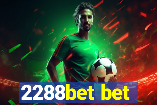 2288bet bet