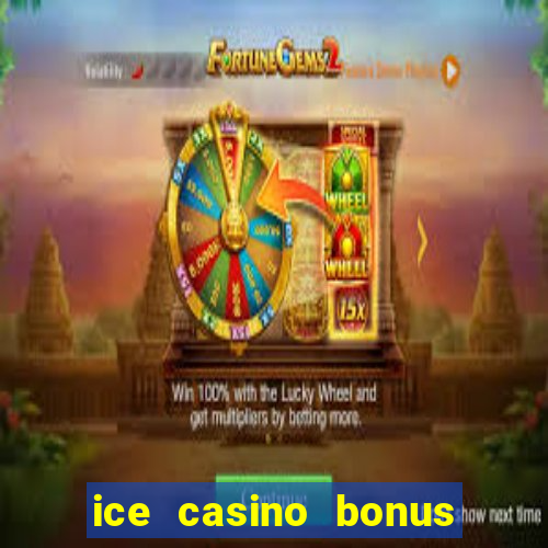 ice casino bonus 25 euro