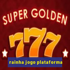 rainha jogo plataforma