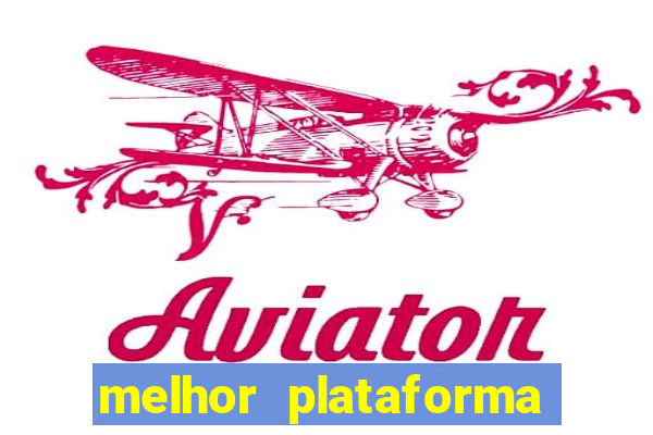 melhor plataforma de jogos para ganhar dinheiro