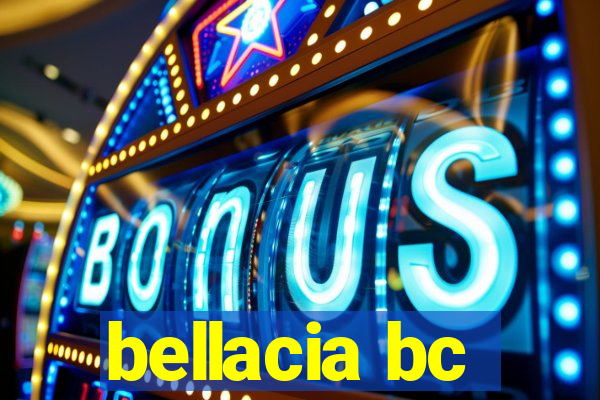 bellacia bc