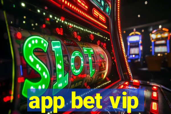 app bet vip
