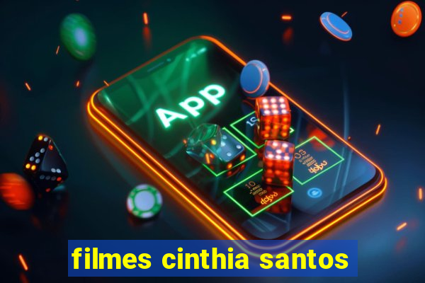 filmes cinthia santos