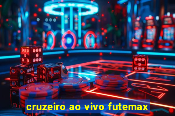 cruzeiro ao vivo futemax