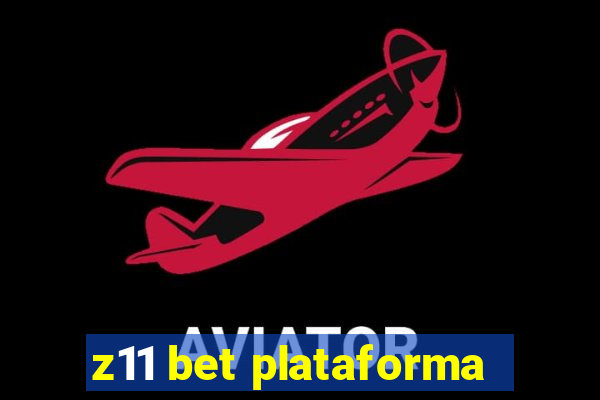 z11 bet plataforma