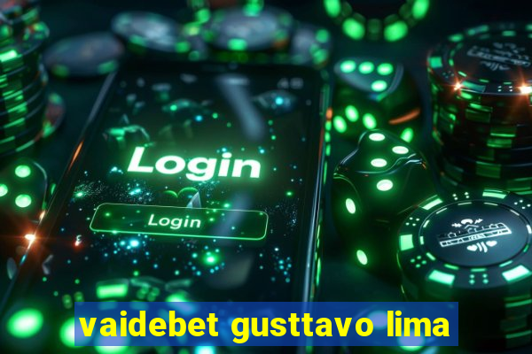 vaidebet gusttavo lima