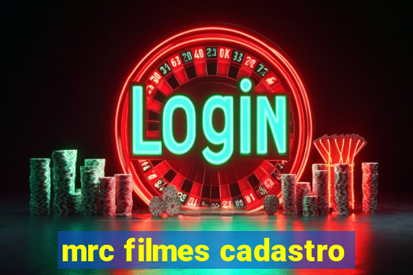 mrc filmes cadastro