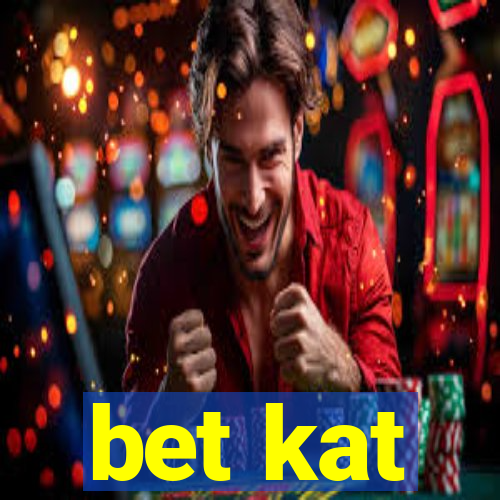 bet kat