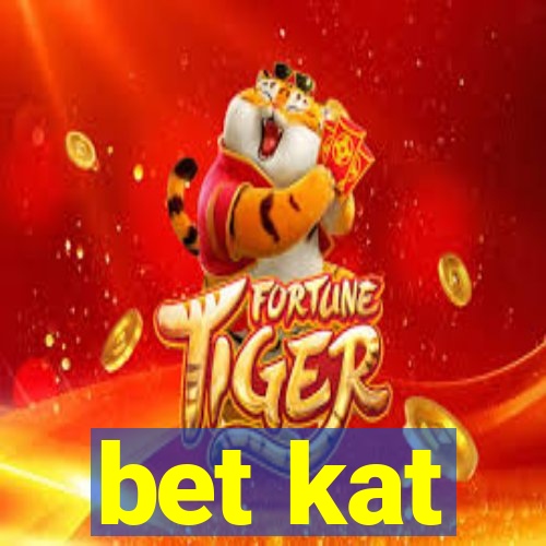 bet kat