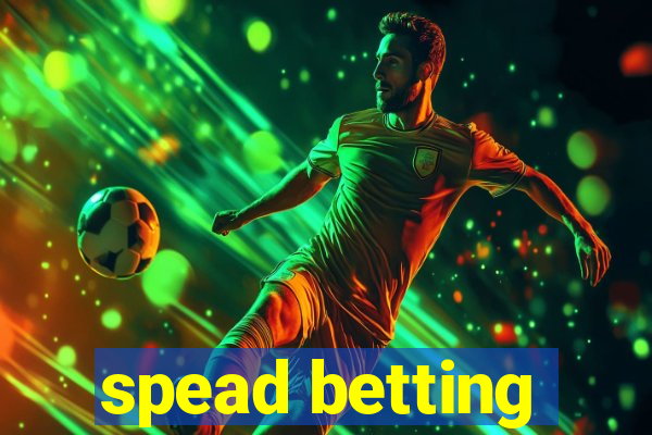 spead betting