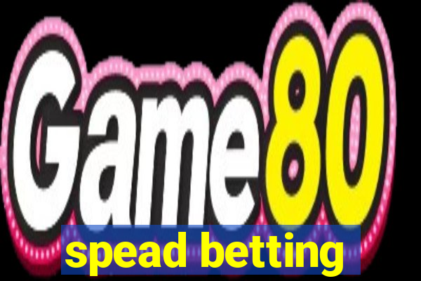 spead betting