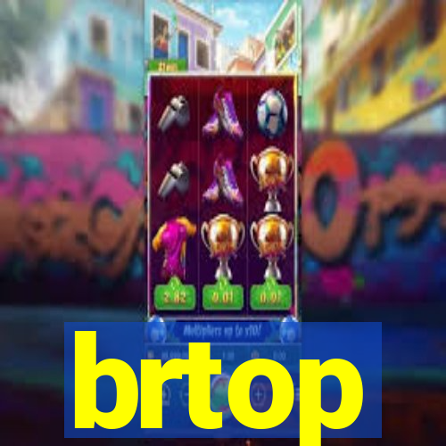 brtop