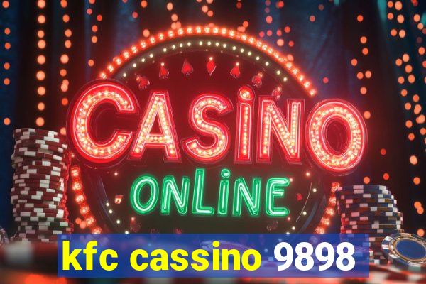 kfc cassino 9898
