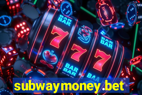 subwaymoney.bet