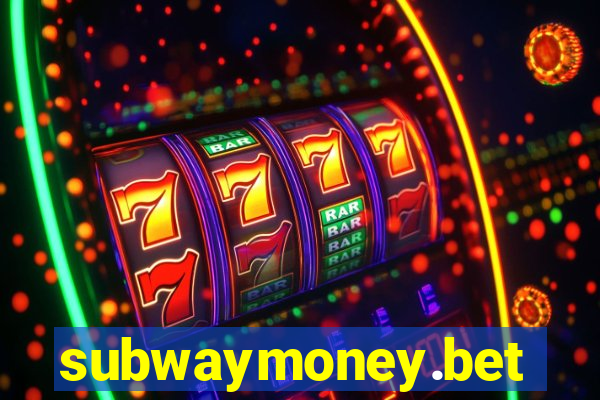 subwaymoney.bet