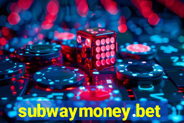 subwaymoney.bet
