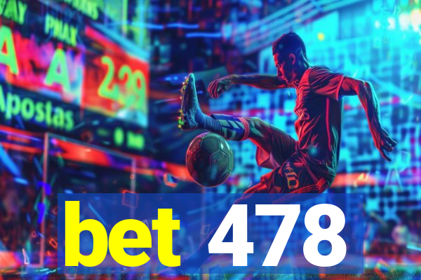 bet 478