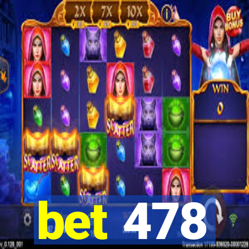 bet 478