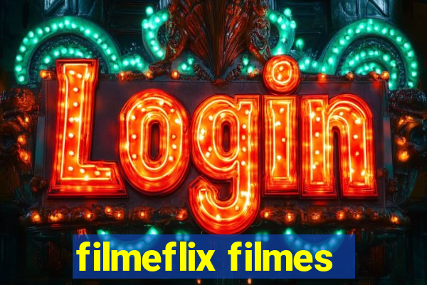 filmeflix filmes