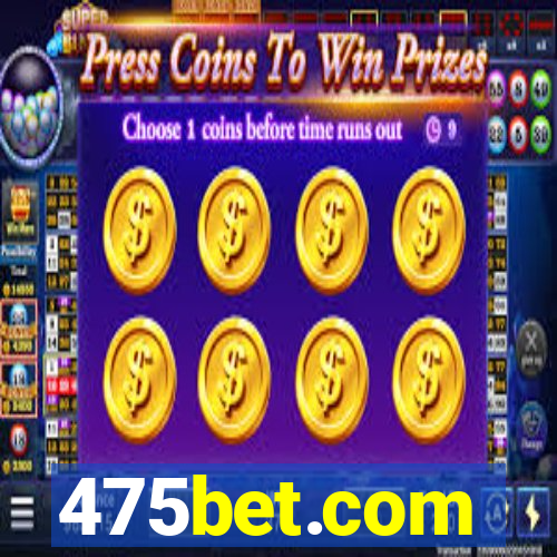 475bet.com