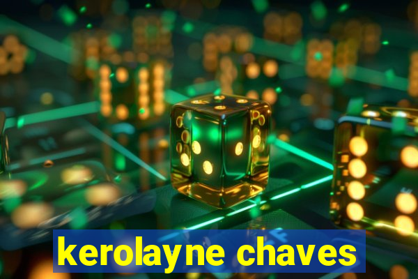 kerolayne chaves