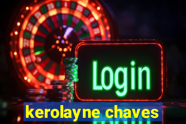 kerolayne chaves