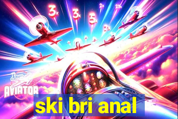 ski bri anal