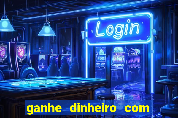ganhe dinheiro com jogos online