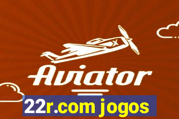 22r.com jogos