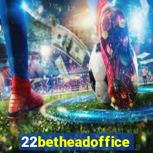 22betheadoffice