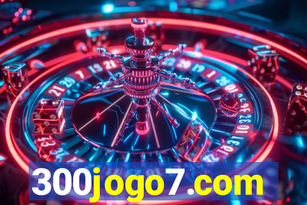 300jogo7.com
