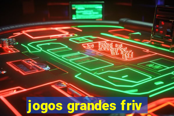 jogos grandes friv