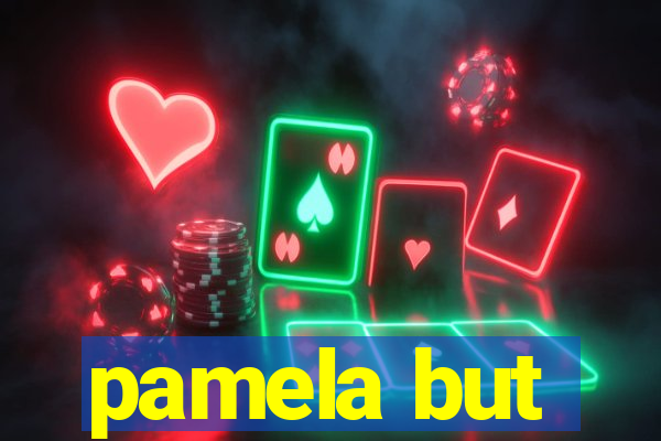 pamela but