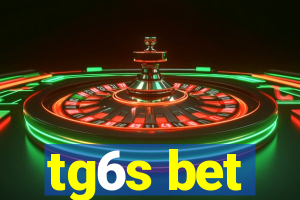 tg6s bet