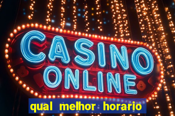 qual melhor horario para jogar na betano