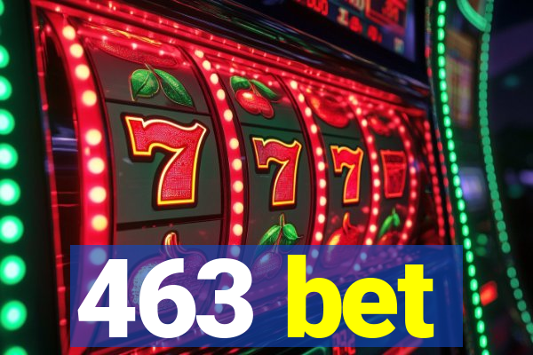 463 bet